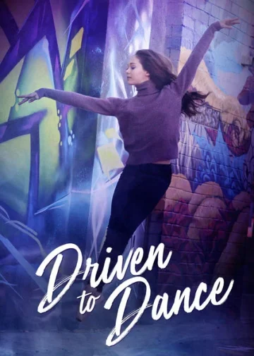 ดูหนัง Driven to Dance (2018) เส้นทางสู่การเต้นรำ HD
