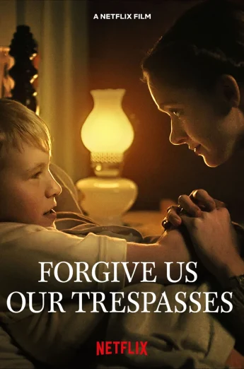 ดูหนัง Forgive Us Our Trespasses (2022) [พากย์ไทย]
