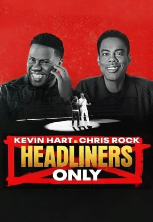 ดูหนัง Kevin Hart & Chris Rock Headliners Only (2023) เควิน ฮาร์ทและคริส ร็อค คนดังเท่านั้น HD