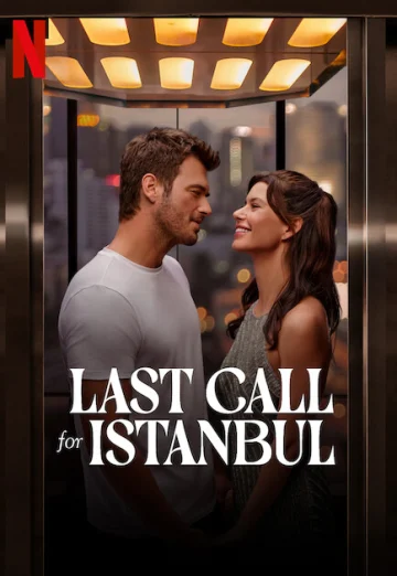 ดูหนัง Last Call for Istanbul (2023) ประกาศรักครั้งสุดท้าย