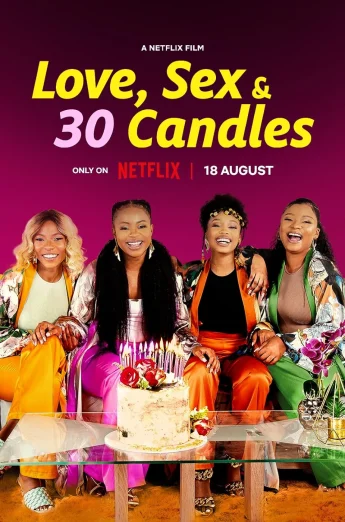 ดูหนัง Love, Sex and 30 Candles (2023) รัก เซ็กส์ และเทียน 30 เล่ม