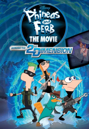 Phineas and Ferb the Movie: Across the 2nd Dimension (2011) ฟีเนียสกับเฟิร์บ คู่หูจอมป่วนกวนข้ามมิติ