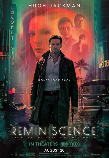 ดูหนัง Reminiscence (2021) เรมินิสเซนซ์ ล้วงอดีตรำลึกเวลา