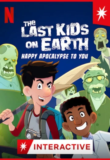 ดูหนัง The Last Kids on Earth Happy Apocalypse to You (2021) สี่ซ่าท้าซอมบี้ สุขสันต์วันหลังโลกแตก