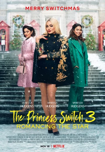 ดูหนัง The Princess Switch 3: Romancing the Star (2021) เดอะ พริ้นเซส สวิตช์ 3: ไขว่คว้าหาดาว NETFLIX HD