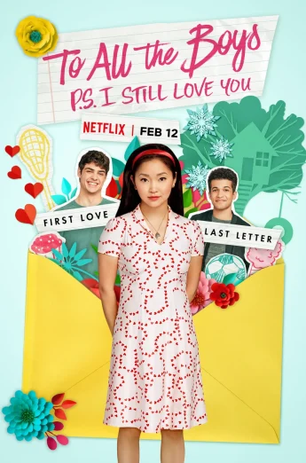 ดูหนัง To All the Boys: P.S. I Still Love You (2020) แด่ชายทุกคนที่ฉันเคยรัก (ตอนนี้ก็ยังรัก) NETFLIX