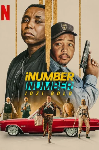 ดูหนัง iNumber Number- Jozi Gold (2023) ปล้นทองโจฮันเนสเบิร์ก
