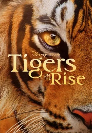 ดูหนัง Tigers on the Rise (2024) Disney+ HD