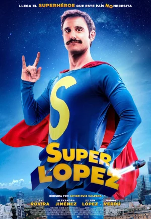 ดูหนัง Superlopez (2018) ซูเปอร์โลเปซ