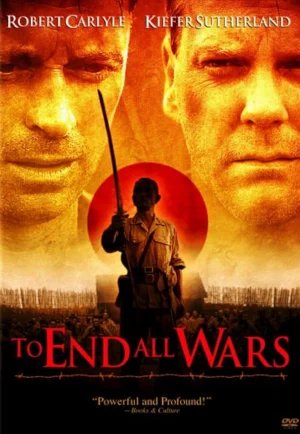 ดูหนัง To End All Wars (2001) ค่ายนรกสะพานแม่น้ำแคว HD